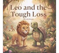 Leo and the Tough Loss (Leo and the Big Feelings)