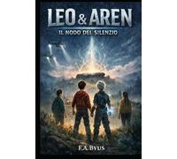Leo & Aren: Il Nodo del Silenzio