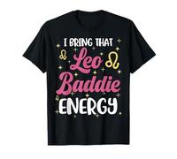 Leo Baddie Im A Leo Energy Leo Season Goddess Women Birthday T-Shirt