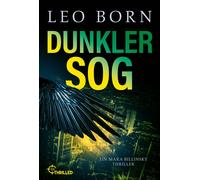 Leo Born Dunkler Sog: Ein Mara Billinsky Thriller Jubiläumsband - (Paperback)