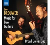 Brasil Guitar Duo - Brouwer:Complete Guitar Duos