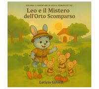Leo e il mistero dell'orto scomparso (Le Avventure di Leo il Coniglietto)