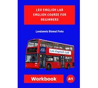 Leo English Lab Workbook A1: English Course for Beginners - Practice Workbook with 100+ Exercises and Answer Key
