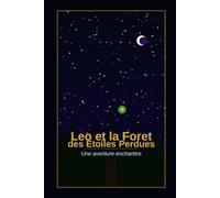 Léo et la Forêt des Étoiles Perdues