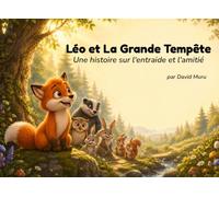 Léo et la Grand Tempête: Une aventure sur l'amitié et l'entraide