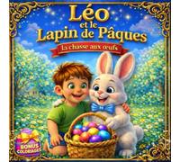 Léo et le Lapin de Pâques: La chasse aux oeufs