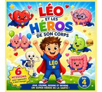 LÉO ET LES HÉROS DE SON CORPS: Livre interactif pour enfants dès 4 ans - Coloriage, badges à découper et aventure éducative sur la nutrition