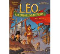 Léo et les Orphelins de Paris - tome 3 - Les Révoltés