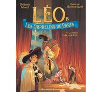 Léo et les Orphelins de Paris - tome 4 - L'Actrice à la voix d'or
