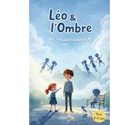 Léo et l'Ombre qui refusait d'avancer