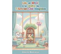 Léo et Mimi a la Quete de l'Arc-en-Ciel Magique