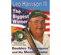 Leo Harrison III: The Biggest Winner- Doubles Techniques and My Mental Game