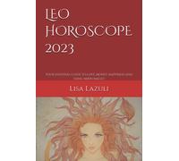 LEO HOROSCOPE 2023: Your essential guide to love, money, happiness and using moon magic!