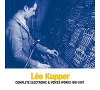 Leo Kupper - Electronic Works & Voices 1977-1987 [VINYL]