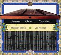 Leo Kupper & Hossein Malek - Santur: Orient/Occident