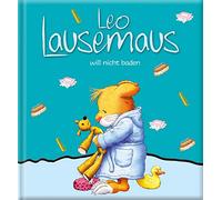 Leo Lausemaus will nicht baden