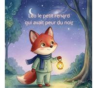 Léo le petit renard qui avait peur du noir