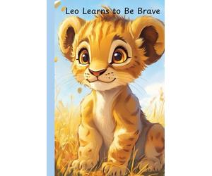 Leo Learns to Be Brave