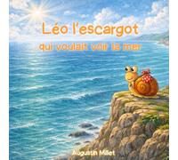 Léo l'escargot qui voulait voir la mer