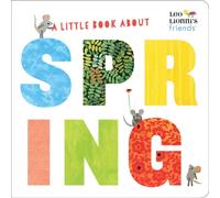 Leo Lionni A Little Book About Spring Board book Leo Lionni Multicolor