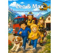 Leo & Max - Fire Station Heroes: Seven Fire Station Bedtime Stories in Montabel
