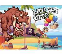 Leo & Otto Go Back in Time (The Adventures of Leo & Otto)