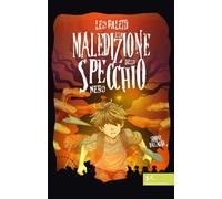 Leo Paletti e la maledizione dello specchio nero (Narrazioni Clandestine)