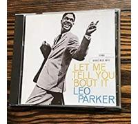 Leo Parker - Let Me Tell You 'Bout It