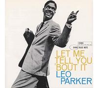 LEO PARKER - Let Me Tell You 'Bout It
