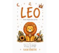 Leo: Poetic Reflections of You