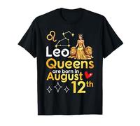 Leo Queens are Born On August 12th Happy Birthday to Me You T-Shirt