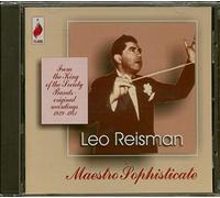 Leo Reisman - Maestro Sophisticate