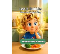 Leo’s Bubble:When Food Feels Tricky (Wonder Little Brains Series)