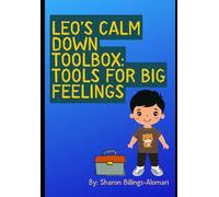 Leo’s Calm Down Toolbox: Tools for Big Feelings