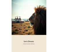 Leo’s Dream: A Lion's Journey to Freedom