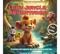 LEO’S JUNGLE ADVENTURES: A Heartwarming Bilingual Children's Book | Baby Books & Kids Books in English and Spanish