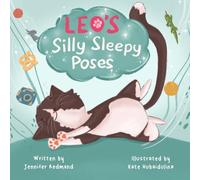 Leo’s Silly Sleepy Poses: A Story About Comfort, Rest, and Belonging (The Leo Adventures - Book 1)