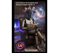 Leo‘s Universe: Die komplette Serie Deutsche Ausgabe, Bände 1-5
