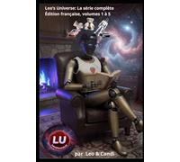 Leo’s Universe: La série complete Édition française, volumes 1 à 5