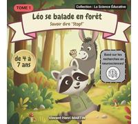 Léo se balade en forêt: Savoir dire "Stop" | Méthode d'apprentissage pour enfants de 4 à 7 ans basée sur les neurosciences (La Sciences Educative)