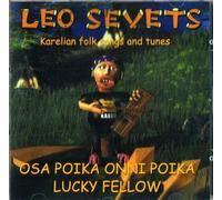Leo Sevets - Osa Poika Onni Poika. Lucky Fellow -Karelian folk songs and tunes