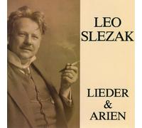 Leo Slezak Sings Lieder & Arien (Songs & Arias) by Leo Slezak