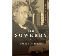 Leo Sowerby (American Composers)