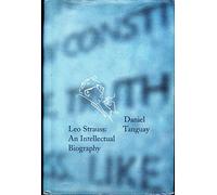 Leo Strauss - An Intellectual Biography