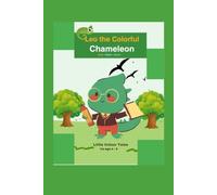 Leo the Colourful Chameleon By Little Colour Tales - Read, Colour and Solve: A Fun Story, Coloring & Puzzle Activity Book for Kids Ages 4-8 | Short ... Puzzles & Achievement Certificate.