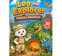 Leo the Explorer: Dinosaur Adventure Coloring Book for Kids Ages 4-6