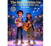 Leo - The Heart of the Lion (Zodiac Aspirations Series 12 Signs)