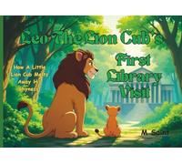 Leo The Lion Cub's First Library Visit: How A little lion Cub Melts away his shyness