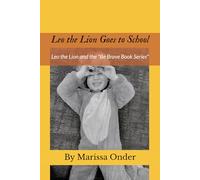 Leo the Lion Goes to School (Leo the Lion and the Be Brave Book Series)