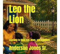 Leo the Lion: Learning to Obey Dad, Mom, and Teachers